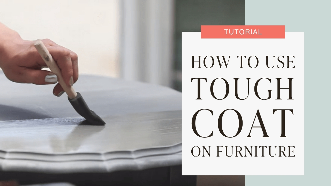 How to use tough coat on furniture tutorial graphic